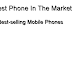 List Of Best-selling Mobile Phones - The Best Phone In The Market