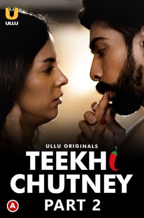 Teekhi Chutney – Part 2 (2022) UllU Original Watch Online HD Print Free Download