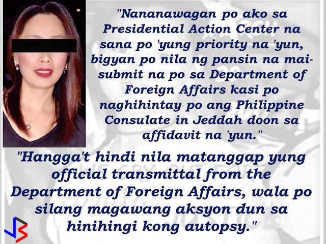 The mother of a 12-year old girl who mysteriously died while on her father's care in Jeddah, Saudi Arabia sought the help of the Philippine government, particularly on the Presidential Action Center to help her forward the case to the DFA to allow the Philippine Consulate in Jeddah  to transmit the autopsy report conducted on her daughter.  Bliss Mendoza, an OFW in Canada was working in Jeddah as a nurse together with her husband and daughter "Tipay" before she worked in Canada and left her daughter with her husband's care in Jeddah.  Earlier in March, her husband informed her that her daughter was confined in  a hospital in Jeddah. She immediately went home to the Philippines at her hometown Clarin, Misamis Oriental to process her papers for Jeddah. While in Clarin, her husband informed her that he had to pull their daughter out of the hospital.   Suspicions build up when her husband did not allow her to have a conversation with her child over the phone.   On March 20, 20 days after Tipay was discharged from the hospital, the poor girl died. She was supposed to attend her elementary graduation on April. Reports said that prior to her confinement in a hospital, the child confided to her school principal that she experienced physical and sexual abuse in the hands of her own father. Her husband, Gerardo Mendoza was arrested but later released for lack of complaints.  A facebook post of her uncle went viral asking for justice on alleged abuse committed by her own father. Bliss is now waiting for the autopsy report to make everything clear and to know the truth surrounding her daughter's death. Did her own father really  did the physical and sexual abuse or not?   The autopsy report could answer every questions. It could also help them decide and file an appropriate cases against her husband if proven that he has anything to do with her daughter's death.      RECOMMENDED:   The OFWs are the reason why President Rodrigo Duterte is pushing through with the campaign on illegal drugs, acknowledging their hardships and sacrifices. He said that as he visit the countries where there are OFWs, he has heard sad stories about them: sexually abused Filipinas,domestic helpers being forced to work on a number of employers. "I have been to many places. I have been to the Middle East. You know, the husband is working in one place, the wife in another country. The so many sad stories I hear about our women being raped, abused sexually," The President said. About Filipino domestic helpers, he said:  "If you are working on a family and the employer's sibling doesn't have a helper, you will also work for them. And if in a compound,the son-in-law of the employer is also living in there, you will also work for him.So, they would finish their work on sunrise." He even refer to the OFWs being similar to the African slaves because of the situation that they have been into for the sake of their families back home. Citing instances that some of them, out of deep despair, resorted to ending their own lives.  The President also said that he finds it heartbreaking to know that after all the sacrifices of the OFWs working abroad for the future of their families they would come home just to learn that their children has been into illegal drugs. "I made no bones about my hatred. I said, 'If you do drugs in my city, if you destroy our daughters and sons, I'll just have to kill you.' I repeated the same warning when i became president," he said.   Critics of the so-called violent war on drugs under President Duterte's administration includes local and international human rights groups, linking the campaign on thousands of drug-related killings.  Police figures show that legitimate police operations have led to over 2,600 deaths of individuals involved in drugs since the war on drugs began. However, the war on drugs has been evident that the extent of drug menace should be taken seriously. The drug personalities includes high ranking officials and they thrive in the expense of our own children,if not being into drugs, being victimized by drug related crimes. The campaign on illegal drugs has somehow made a statement among the drug pushers and addicts. If the common citizen fear walking on the streets at night worrying about the drug addicts lurking in the dark, now they can walk peacefully while the drug addicts hide in fear that the police authorities might get them. Source:GMA {INSERT ALL PARAGRAPHS HERE {EMBED 3 FB PAGES POST FROM JBSOLIS/THOUGHTSKOTO/PEBA HERE OR INSERT 3 LINKS}   ©2017 THOUGHTSKOTO www.jbsolis.com SEARCH JBSOLIS The OFWs are the reason why President Rodrigo Duterte is pushing through with the campaign on illegal drugs, acknowledging their hardships and sacrifices.     ©2017 THOUGHTSKOTO www.jbsolis.com SEARCH JBSOLIS