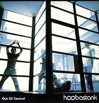 Out of Control - Song Lyrics and Video Music - by - Hoobastank