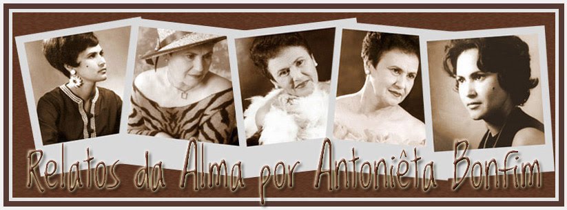 Relatos da Alma por Antonieta Bonfim
