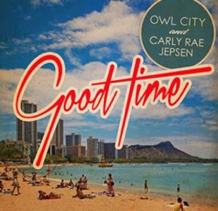 Owl City - Good Time lyrics