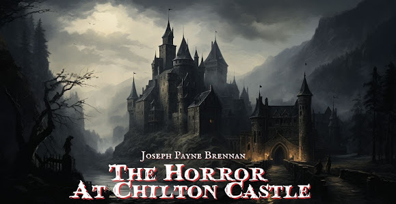 Horror en el Castillo Chilton - Joseph Payne Brennan - Relato -E