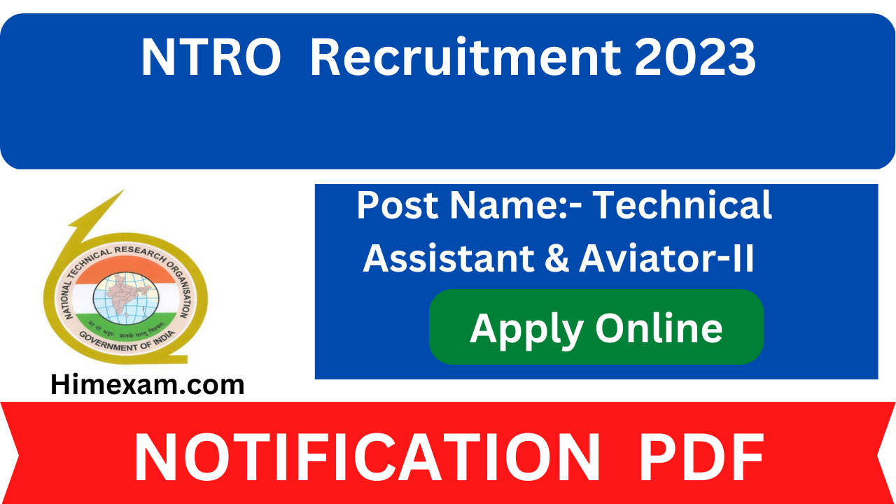 NTRO Technical Assistant & Aviator-II Recruitment 2023