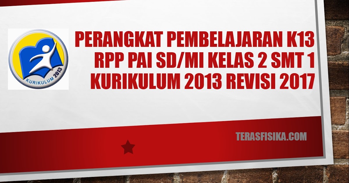 RPP PAI SD/MI Kelas 2 Kurikulum 2013 Revisi 2017 Semester