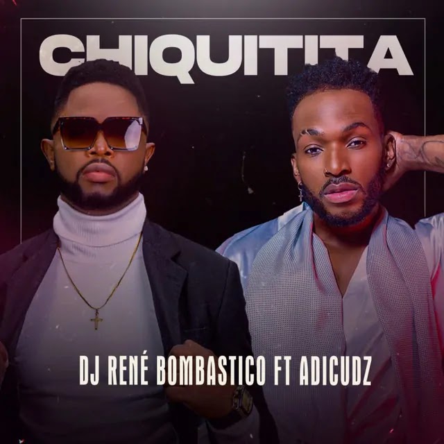 (Kizomba) Chiquitita (feat. Adi Cudz) - Dj Rene Bombastico (2023) 