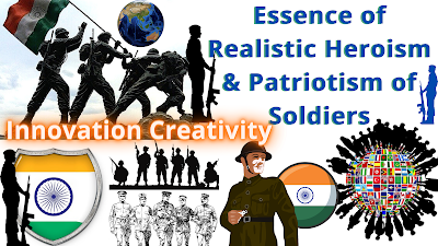 Essence of Realistic Heroism & Patriotism of Soldiers