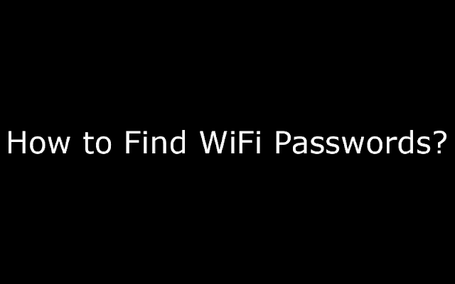 How to Find WiFi Passwords?