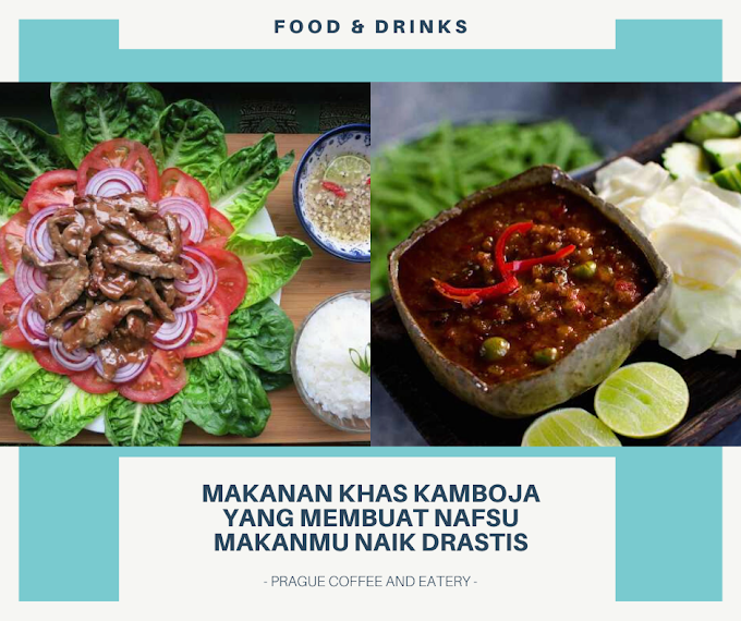 MAKANAN KHAS KAMBOJA YANG MEMBUAT NAFSU MAKANMU NAIK DRASTIS