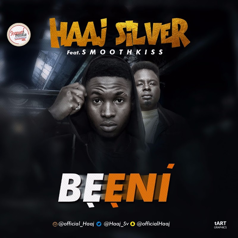 Haaj Silver ft. SmoothKiss - Beeni 