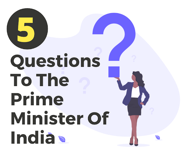5 Questions To Prime Minister of India