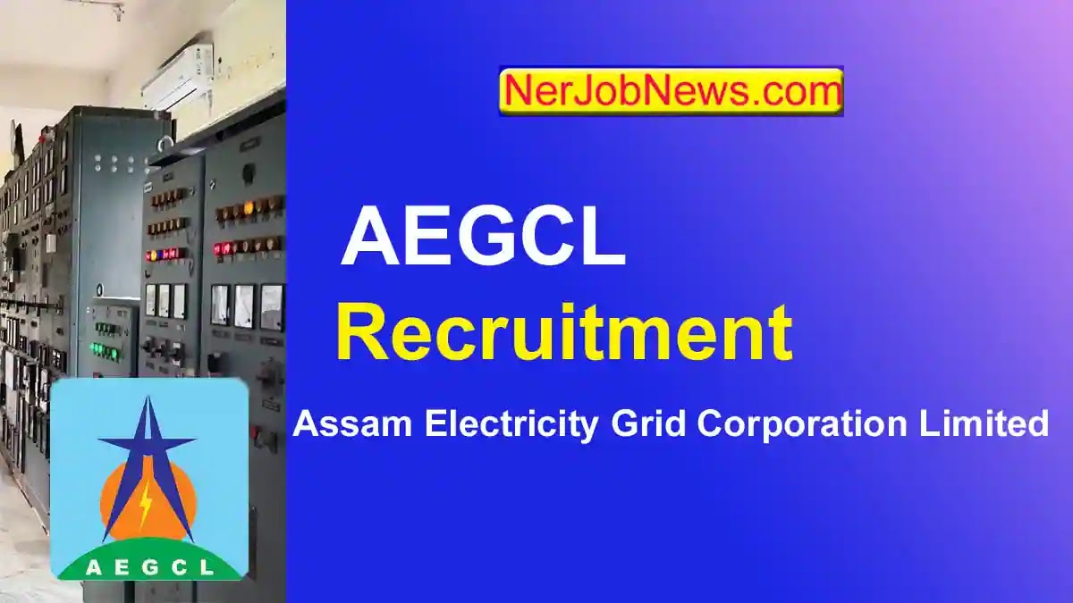 AEGCL Recruitment 2023 – 109 Assistant Manager & Junior Manager Vacant Posts