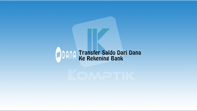 Transfer Saldo Dari Dana Ke Rekening Bank