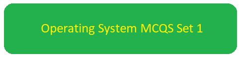 Operating System Multiple Choice Questions and Answers Set 1