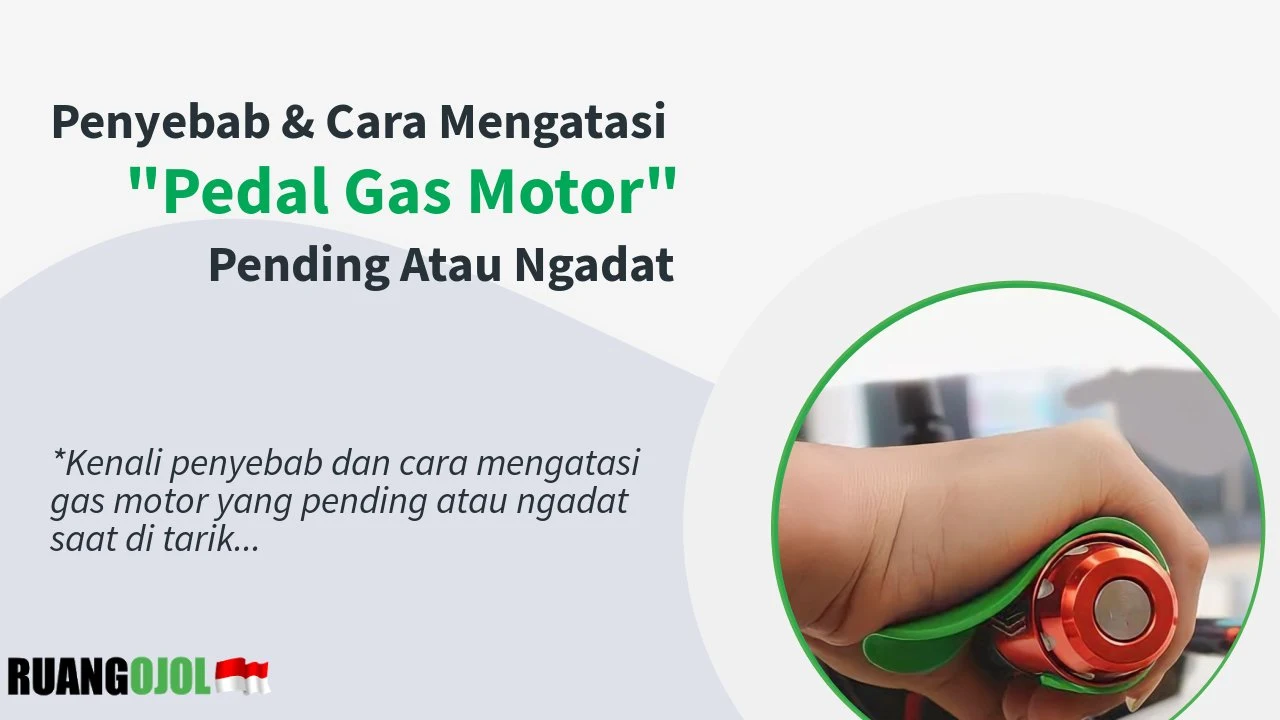 penyebab-dan-cara-mengatasi-gas-motor-yang-ngadat