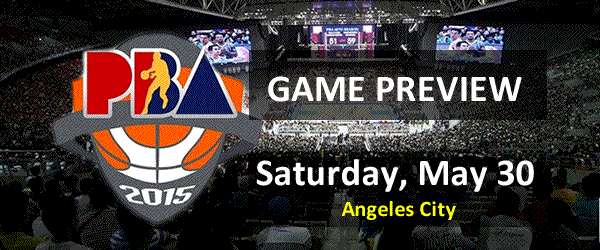 List of PBA Game Saturday May 30, 2015 @ Angeles City