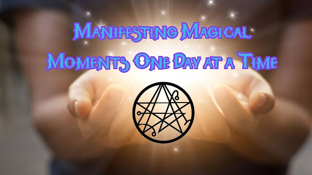 Manifesting Magical Moments One Day at a Time