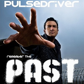 Download Pulsedriver - Remember The Past (2010)