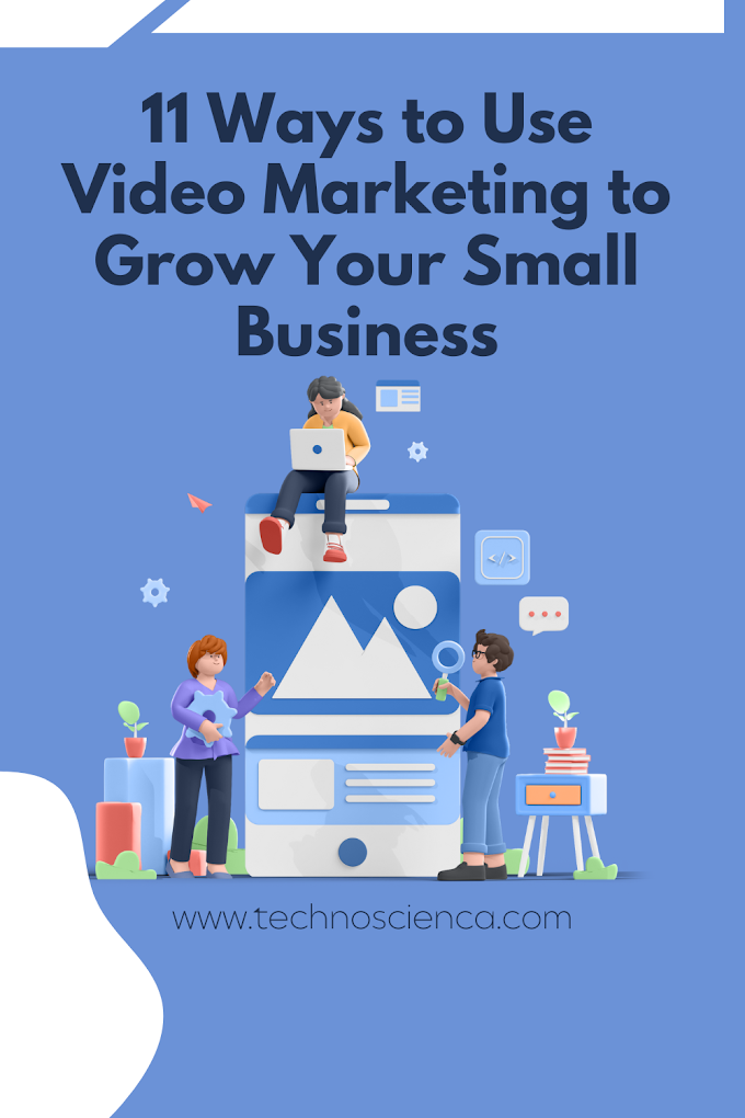 11 Ways to Use Video Marketing to Grow Your Small Business