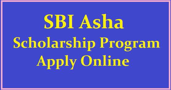SBI Asha Scholarship Program 2022: Apply Online (For 6th-10th class students)