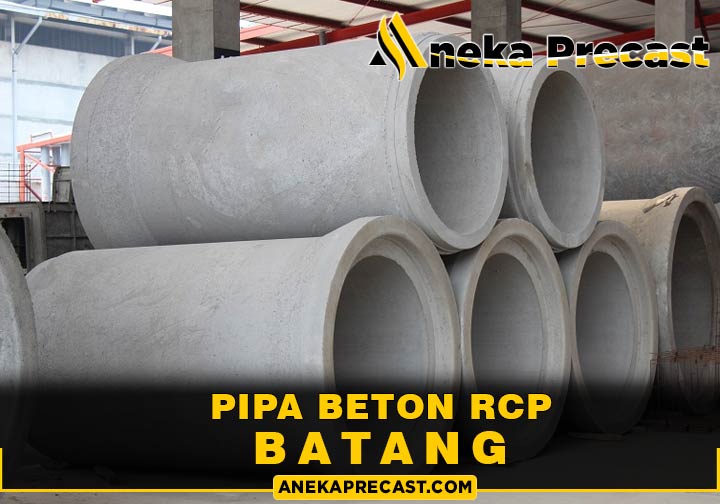 Harga Pipa Beton RCP Batang Terlengkap 2024