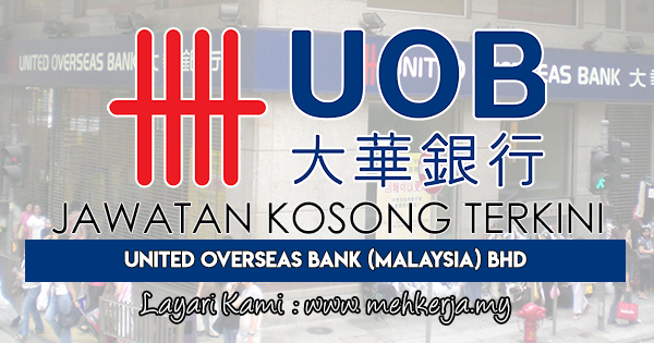 Jawatan Kosong Terkini 2018 di United Overseas Bank (M)