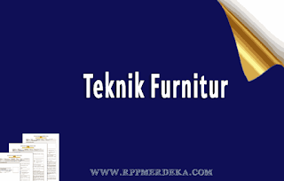 rpp-merdeka-smk-teknik-furnitur-kelas-10