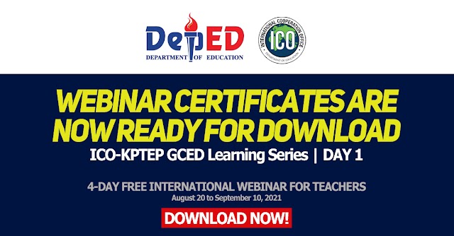 WEBINAR CERTIFICATES ARE NOW READY FOR DOWNLOAD | ICO-KPTEP GCED Learning Series | DAY 1