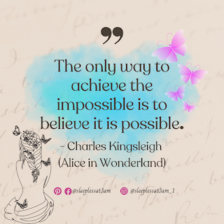 Quote by - Charles Kingsleigh  (Alice in Wonderland)