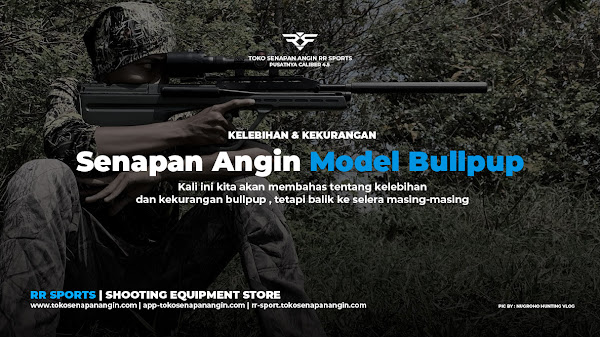 Kelebihan Dan Kekurangan Senapan Angin Bullpub