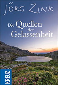 Die Quellen der Gelassenheit