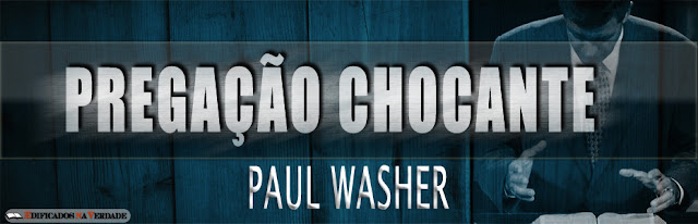 Banner-da-Pregação-Chocante-Paul-Washer