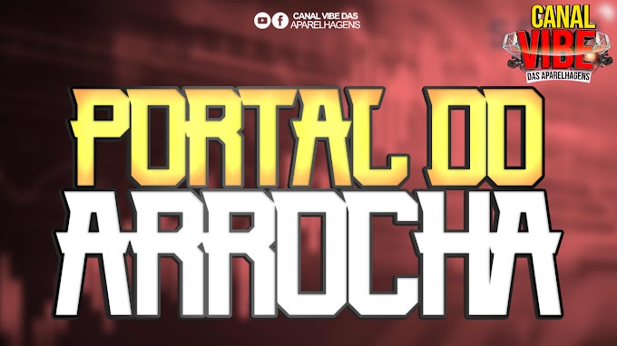 CD PORTAL DO ARROCHA VOL.01 JANEIRO 2021 - CANAL VIBE DAS APARELHAGENS