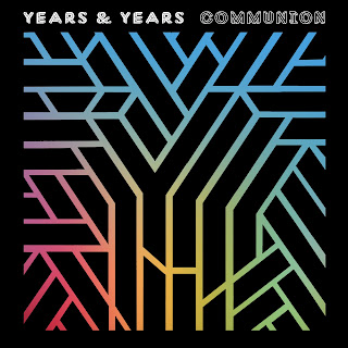 Years and Years - Communion