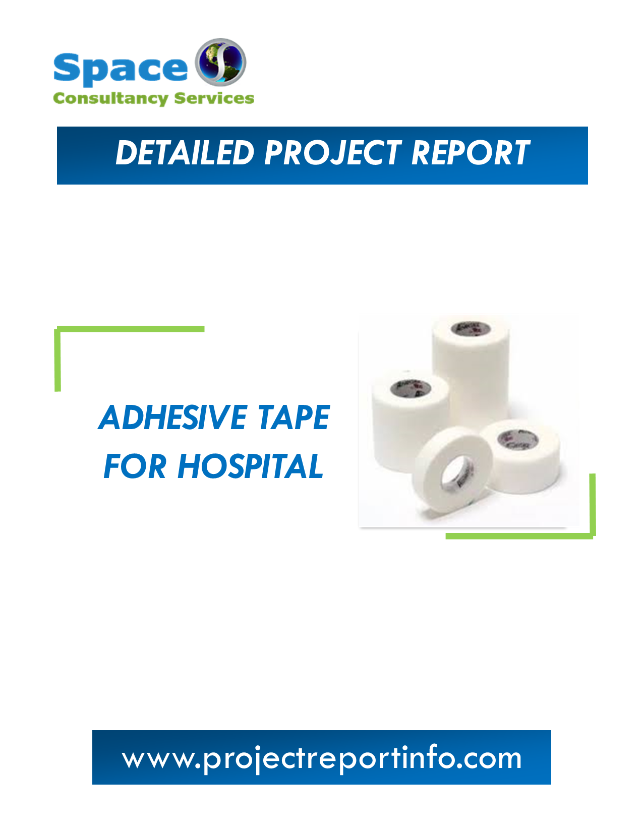 Project Report on Adhesive Tape for Hospital Manufacturing