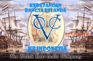 Kedatangan Bangsa Belanda Ke Indonesia, Tujuan Kedatangan Bangsa Belanda Di Indonesia