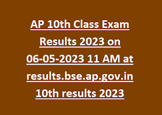 AP 10th Class Exam Results 2023 on 06-05-2023 11 AM at results.bse.ap.gov.in 10th results 2023