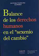 Balance de los Derechos Humanos en el "sexenio del cambio".