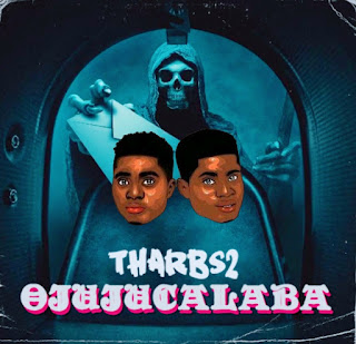 DOWNLOAD MP3: Tharbs2 - Ojujucalaba