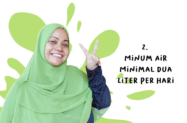 2. Minum Air Minimal Dua Liter Per Hari