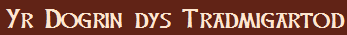 Yr Dogrin dys Tradmigartod