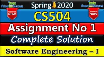 CS504 Assignment No 1 Solution Spring 2020