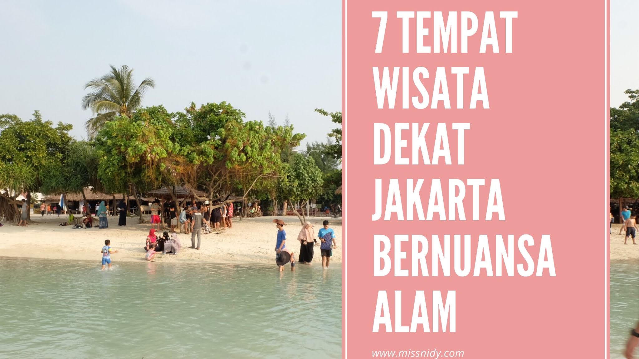 7 Tempat  Wisata  Dekat  Jakarta Bernuansa Alam Mudah Diakses