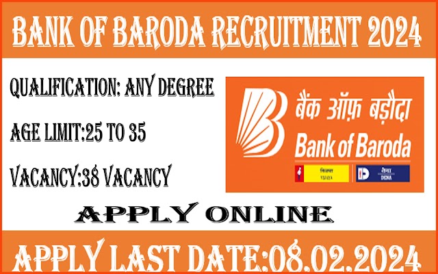 Bank of Baroda Recruitment |38 Vacancy | - Apply Now!!