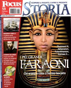 Focus Storia 59 - Settembre 2011 | ISSN 1824-906X | PDF HQ | Mensile | Storia | Personalità
Focus Storia: la rivista interamente dedicata alle vicende, ai personaggi, alle curiosità che hanno caratterizzato i secoli passati. Ogni mese un numero speciale da conservare, con i grandi temi approfonditi alla maniera di Focus, per entrare nella Storia in modo diverso e avvincente.