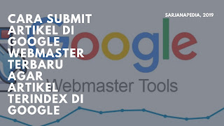 Cara Submit Artikel Di Google Webmaster Terbaru Agar Artikel Terindex Di Google
