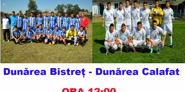 PLAY - OFF: Dunărea Bistreţ - Dunărea Calafat, Sâmbătă, ora 12:00