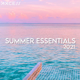 Summer Essentials 2021 Mix by DJ Axcess