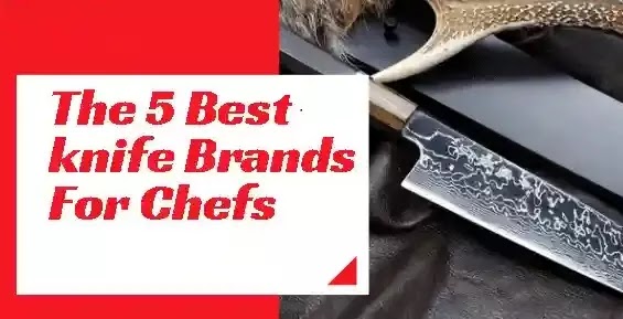 The 5 Best Knife Brands For Chefs