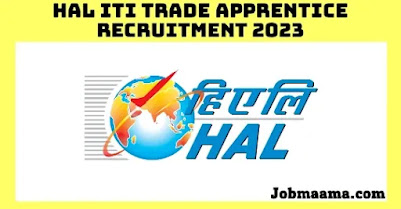 HAL ITI Trade Apprentice Recruitment 2023 – Apply Online For 178 Vacancies Notification